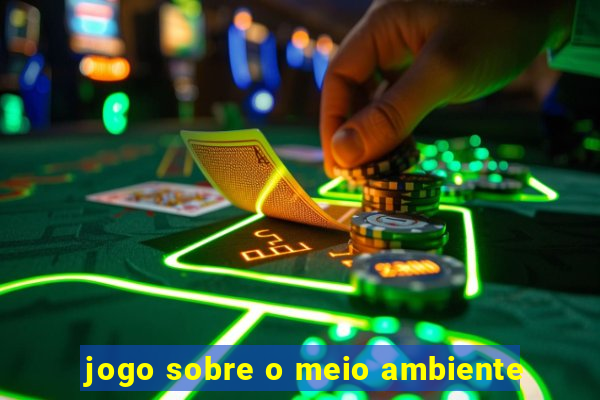 jogo sobre o meio ambiente